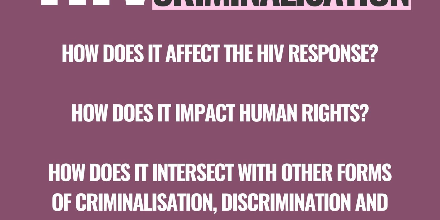 HIV criminalisation HIV criminalisation